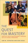 The Quest for Mastery Positive Youth Development Through OutofSchool Programs