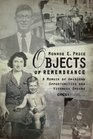 Objects of Remembrance A Memoir of Viennese Dreams and American Opportunities