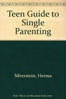 Teen Guide to Single Parenting