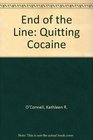 End of the Line Quitting Cocaine