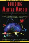 Building Mental Muscle : Conditioning Exercises for the Six Intelligence Zones (Brain Waves Books)