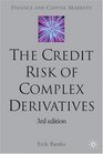 The Credit Risk of Complex Derivatives Third Edition