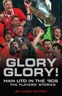 Glory Glory Man Utd in the 90s  The Players' Stories
