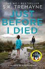 JUST BEFORE I DIED [Paperback] TREMAYNE S.K