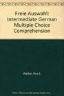 Freie Auswahl Intermediate German Multiple Choice Comprehension