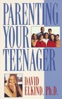 Parenting Your Teenager