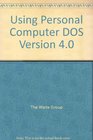 Using Personal Computer DOS Version 40