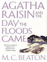 Agatha Raisin and the Day the Floods Came (Agatha Raisin, Bk 12) (Large Print)