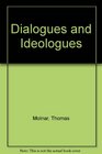 Dialogues and Ideologues