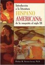 Introduccion a la Literatura Hispano-Americana: de la Conquista al Siglo XX