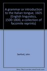 A grammar or introduction to the Italian tongue 1605