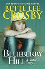 Blueberry Hill A Sister's Story