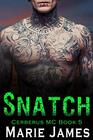 Snatch Cerberus MC Book 5