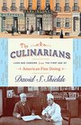 The Culinarians Lives and Careers from the First Age of American Fine Dining