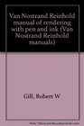 Van Nostrand Reinhold manual of rendering with pen and ink