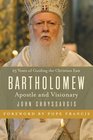 Bartholomew Apostle and Visionary
