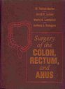 Surgery of the Colon Rectum and Anus