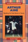 Arthur Ashe Breaking the Color Barrier in Tennis