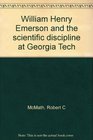 William Henry Emerson and the scientific discipline at Georgia Tech