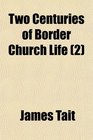 Two Centuries of Border Church Life