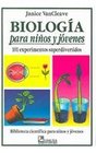 Biologia para ninos y jovenes 101 experimentos superdivertidos