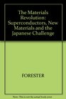 The Materials Revolution Superconductors New Materials and the Japanese Challenge