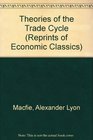 Theories of the Trade Cycle