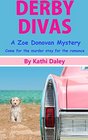Derby Divas (Zoe Donovan Mystery) (Volume 8)