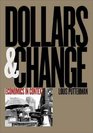 Dollars and Change Economics in Context