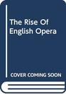 The Rise of English Opera