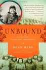 Unbound A True Story of War Love and Survival