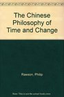 The Chinese Philosophy of Time and Change