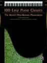 100 Easy Piano Classics The World's MostBeloved Masterpieces