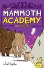 The Mammoth Academy in Trouble