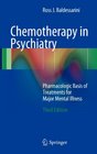 Chemotherapy in Psychiatry Pharmacologic Basis of Treatments for Major Mental Illness