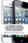 55 iPhone 5 QuickStart Tips and Tricks to Get You Started with Your Phone Or iPhone 4 / 4S with iOS 6