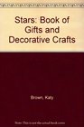 Stars Book of Gifts and Decorative Crafts