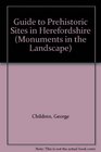 Guide to Prehistoric Sites in Herefordshire