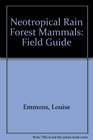 Neotropical Rainforest Mammals  A Field Guide