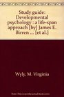 Study guide Developmental psychology  a lifespan approach  James E Birren