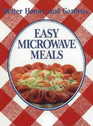 Better Homes and Gardens Easy Microwave Meals