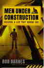 Men Under Construction