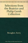 Selections from the Beatrice and Philip Gersh Collection