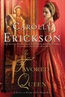 The Favored Queen A Novel of Henry VIII's Third Wife