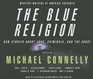 The Mystery Writers of America Presents The Blue Religion New Stories about Cops Criminals and the Chase