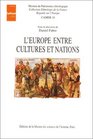 L'Europe entre cultures et nations Actes du colloque de Tours dcembre 1993