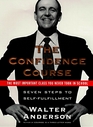 The Confidence Course Seven Steps to SelfFulfillment