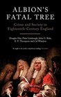 Albion's Fatal Tree Crime and Society in Eighteenthcentury England
