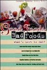 Good Foods Bad Foods What's Left to Eat