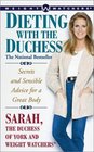 Dieting With the Duchess  Secrets and Sensible Advice for a Great Body